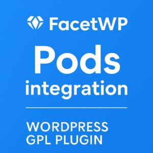 FacetWP - Pods integration – WordPress GPL Plugin