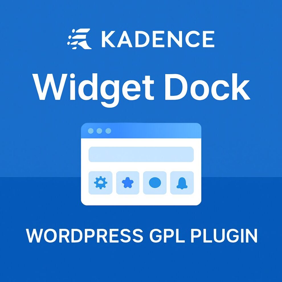 Kadence Widget Dock – WordPress GPL Plugin