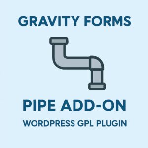 Gravity Forms Pipe Add-On – WordPress GPL Plugin