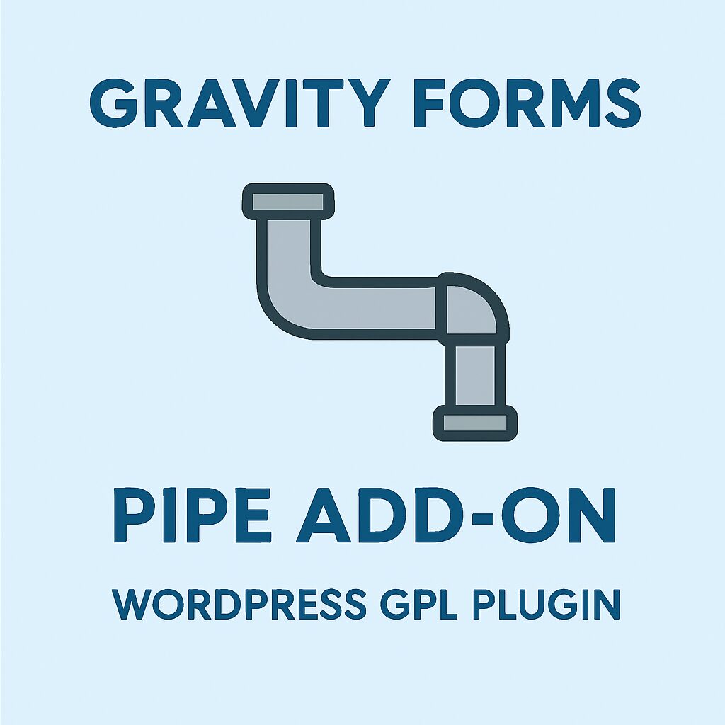 Gravity Forms Pipe Add-On – WordPress GPL Plugin