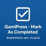 GamiPress - Mark As Completed – WordPress GPL Plugin