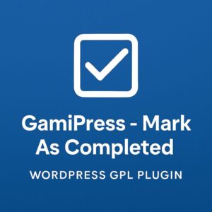 GamiPress - Mark As Completed – WordPress GPL Plugin