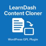 LearnDash Content Cloner – WordPress GPL Plugin