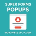 Super Forms - Popups – WordPress GPL Plugin