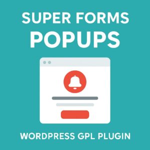 Super Forms - Popups – WordPress GPL Plugin