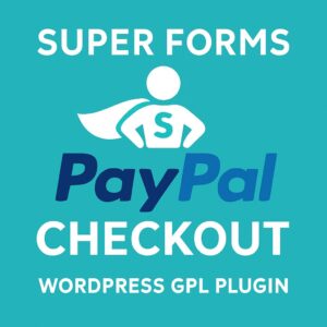Super Forms - PayPal Checkout – WordPress GPL Plugin