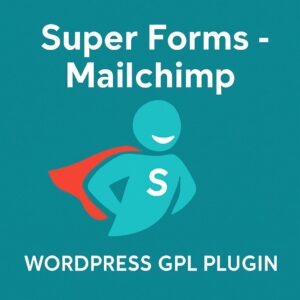 Super Forms - Mailchimp – WordPress GPL Plugin