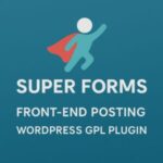 Super Forms - Front-end Posting – WordPress GPL Plugin