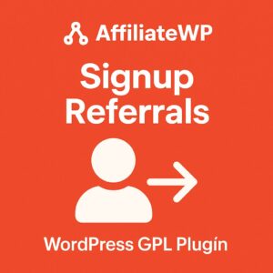 AffiliateWP - Signup Referrals – WordPress GPL Plugin