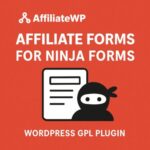 AffiliateWP - Affiliate Forms For Ninja Forms – WordPress GPL Plugin