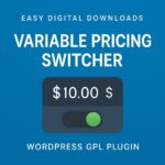 Easy Digital Downloads - Variable Pricing Switcher – WordPress GPL Plugin