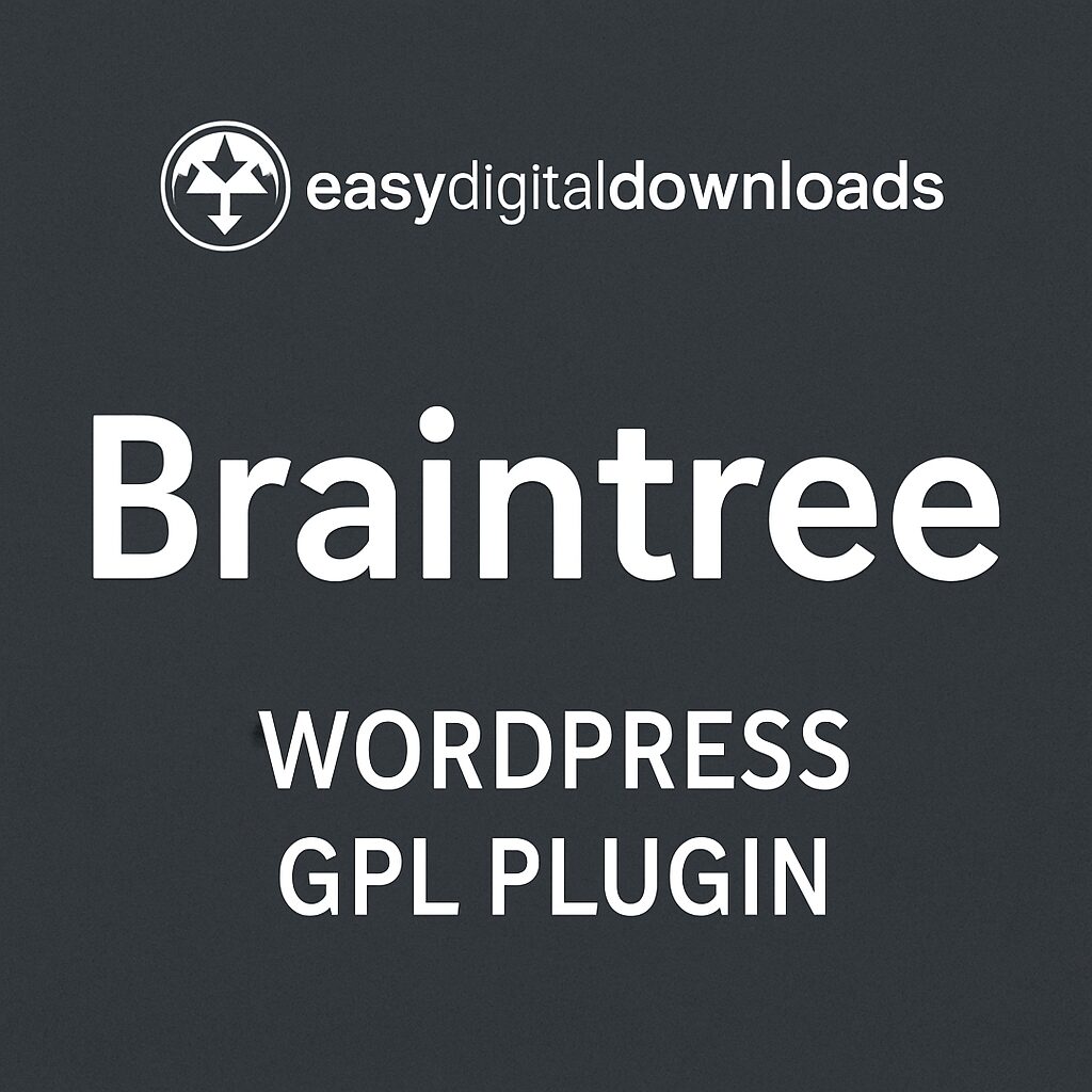 Easy Digital Downloads - Braintree – WordPress GPL Plugin