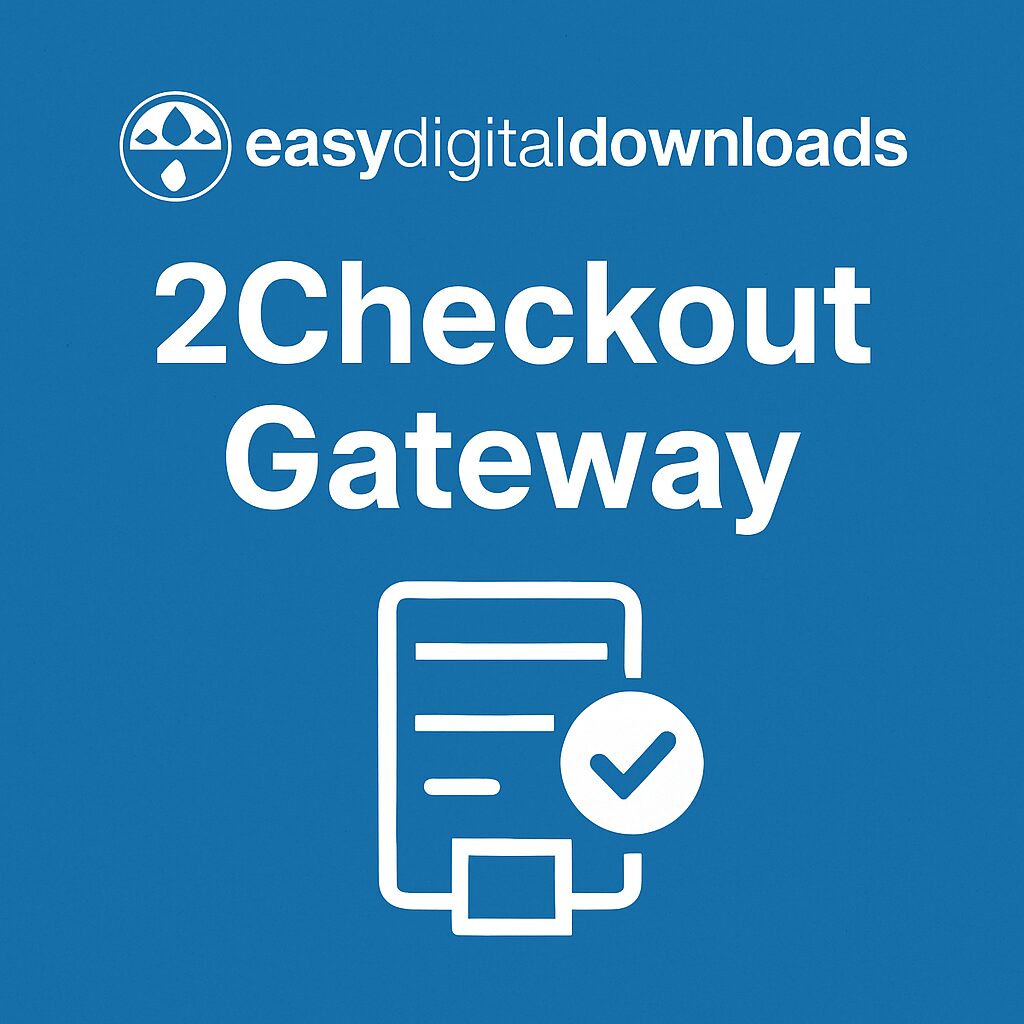 Easy Digital Downloads - 2Checkout Gateway – WordPress GPL Plugin