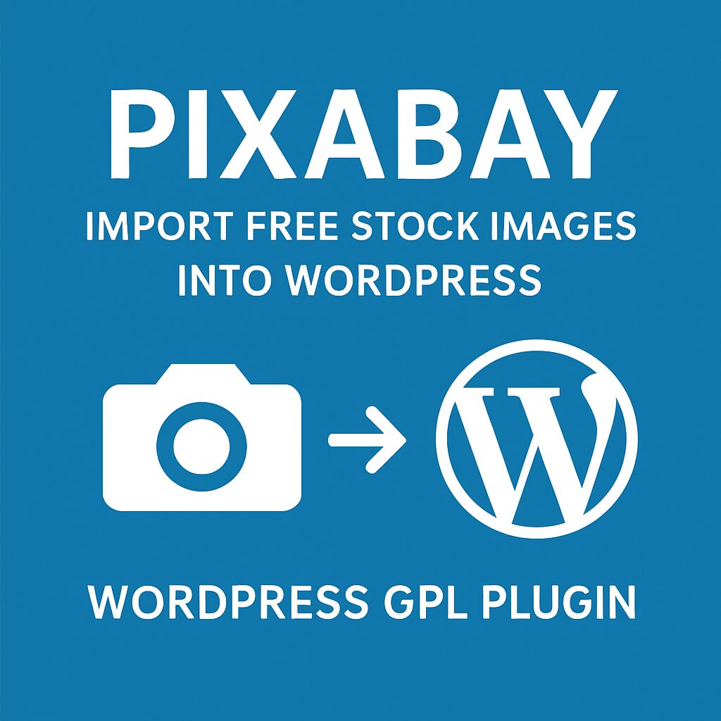 Pixabay - Import Free Stock Images from Pixabay into WordPress – WordPress GPL Plugin