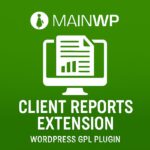 MainWP Client Reports Extension – WordPress GPL Plugin