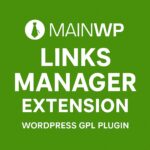 MainWP Links Manager Extension – WordPress GPL Plugin