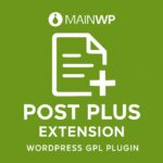 MainWP Post Plus Extension – WordPress GPL Plugin