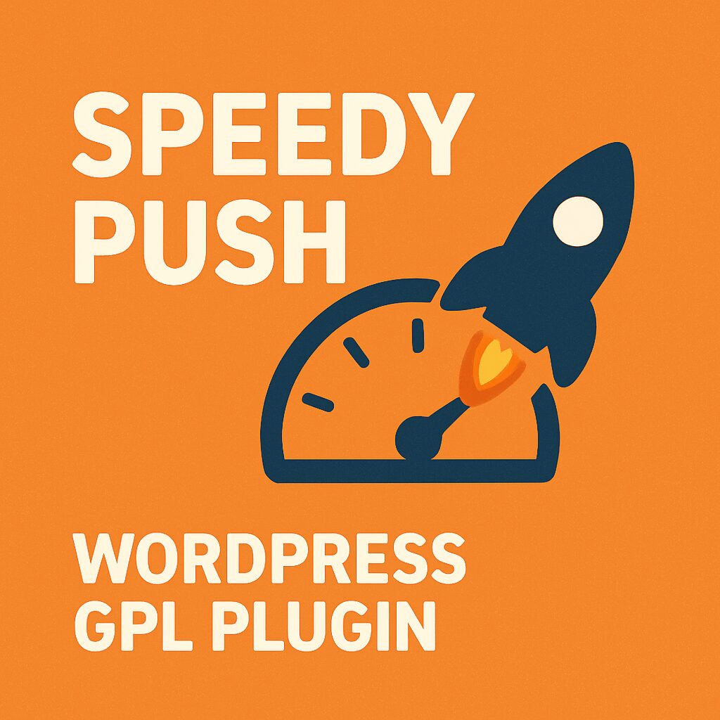 Speedy Push – WordPress GPL Plugin
