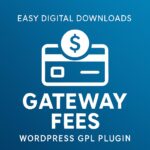 Easy Digital Downloads - Gateway Fees – WordPress GPL Plugin