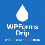 WPForms Drip – WordPress GPL Plugin
