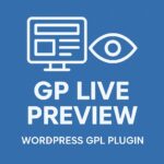 GP Live Preview – WordPress GPL Plugin