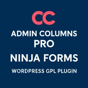 Admin Columns Pro - Ninja Forms – WordPress GPL Plugin