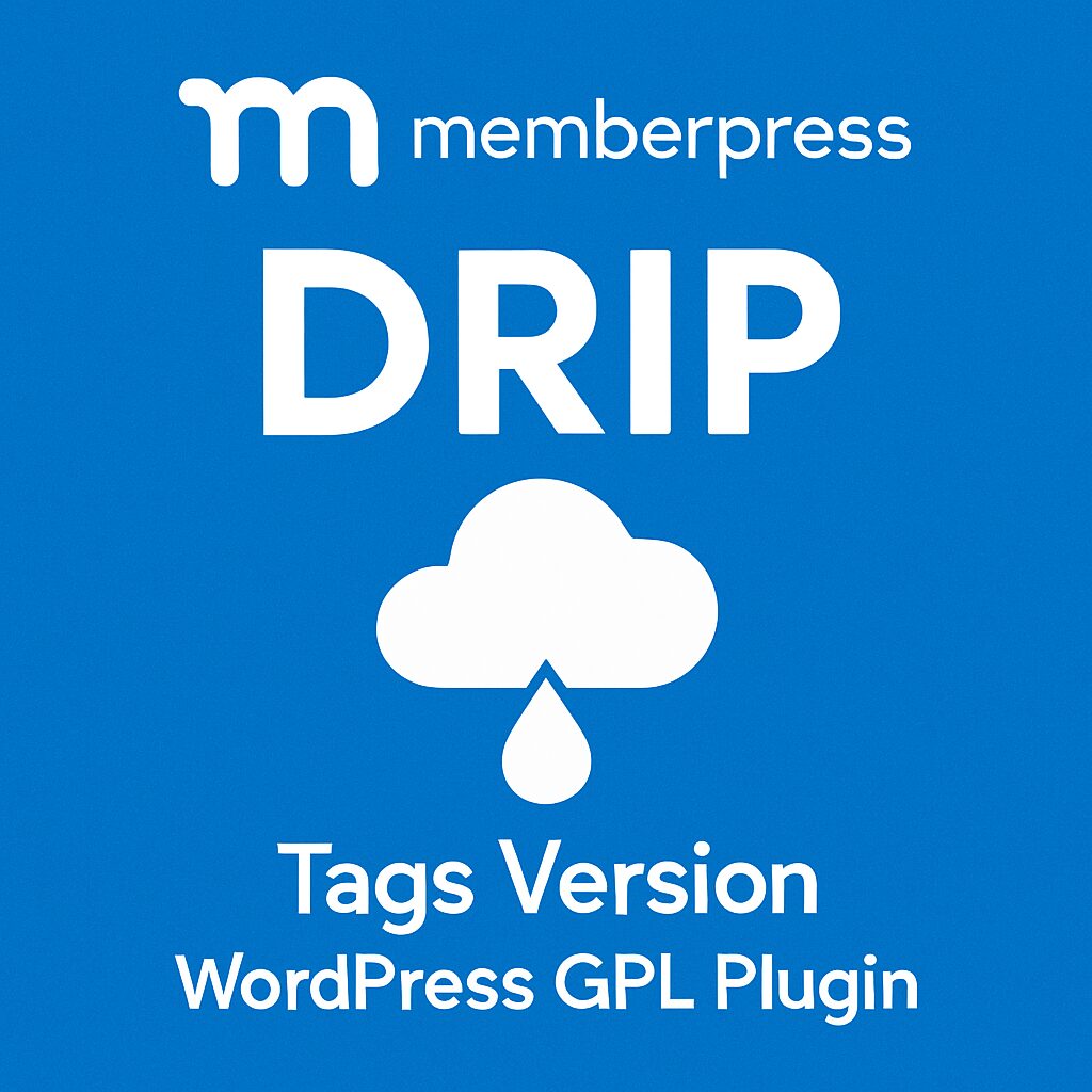 MemberPress Drip - Tags Version – WordPress GPL Plugin