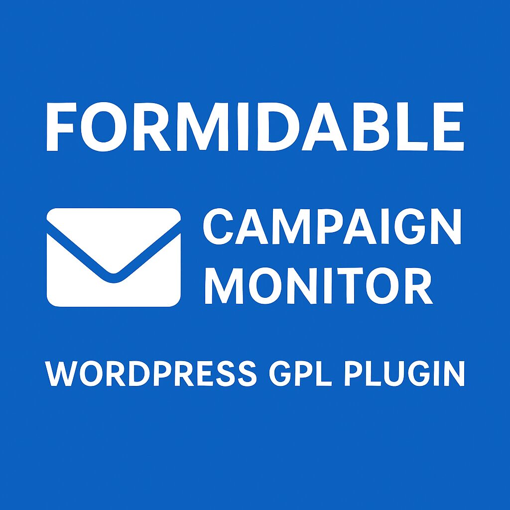 Formidable Campaign Monitor – WordPress GPL Plugin