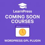 LearnPress - Coming Soon Courses – WordPress GPL Plugin